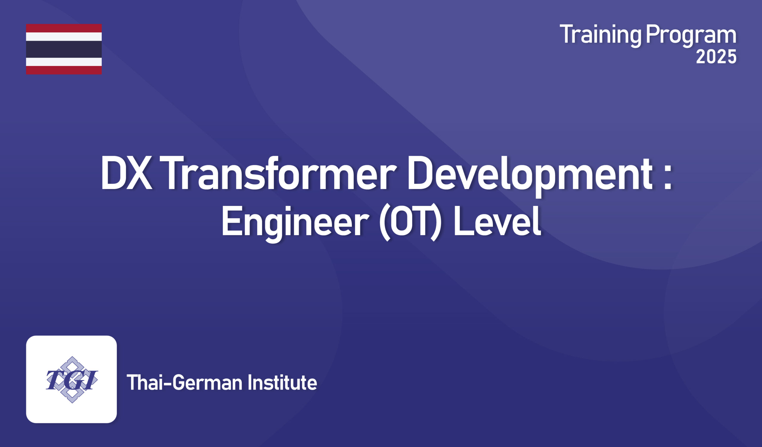 DX Transformer Development: Engineer (OT) Level