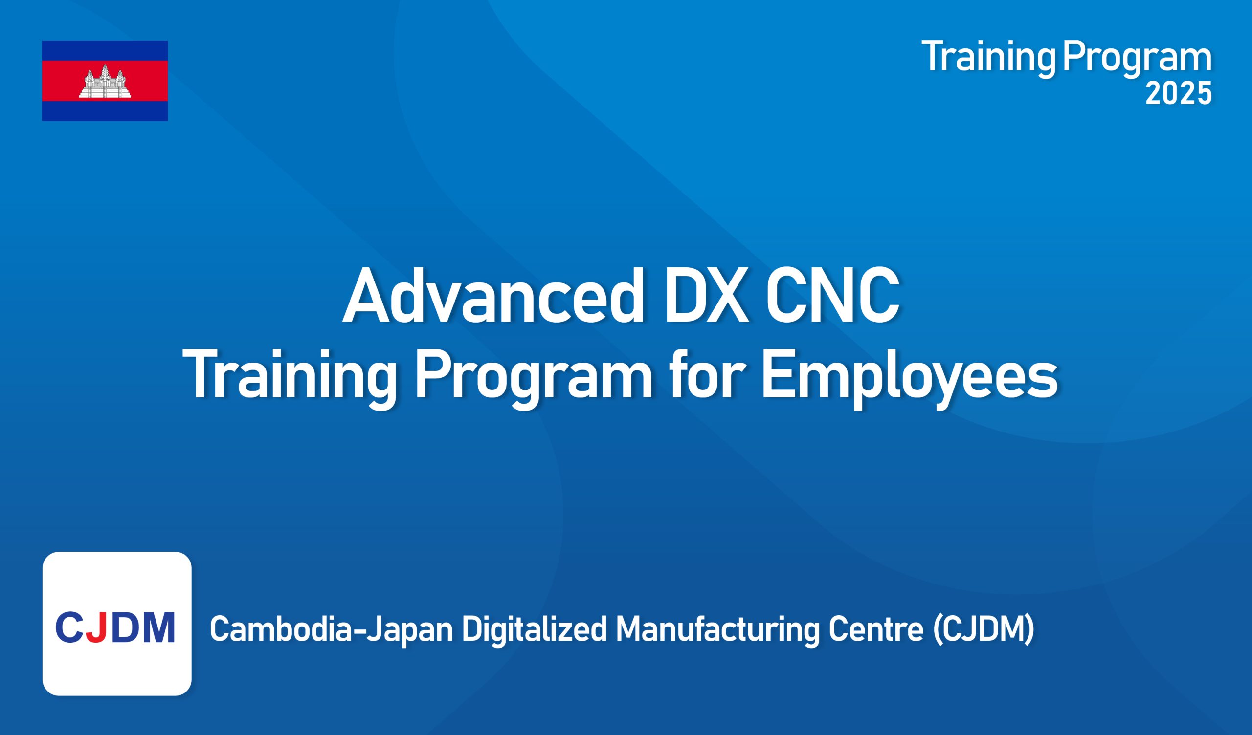 Advanced DX CNC Training Program for Employees