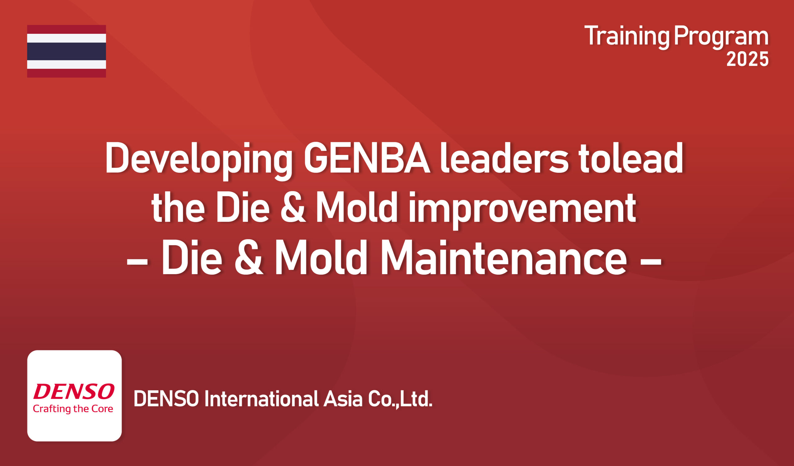 Developing GENBA leaders to lead the Die & Mold improvement – Die & Mold Maintenance –